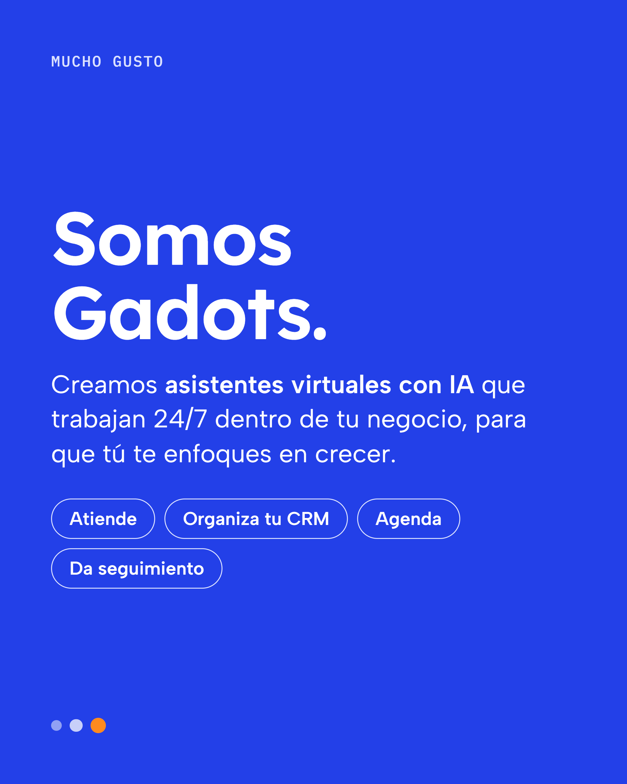 Somos Gadots. Creamos asistentes virtuales con IA que trabajan 24/7